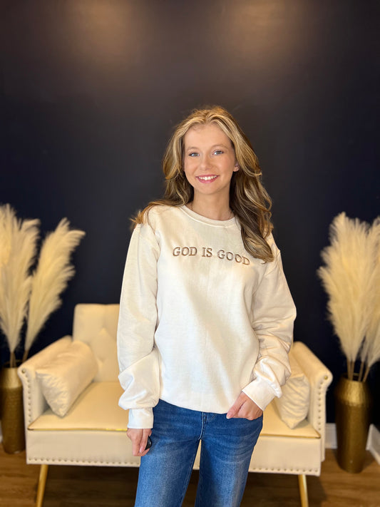 The God is Good Sweatshirt